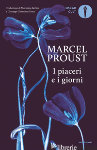 PIACERI E I GIORNI (I) - PROUST MARCEL; GIRIMONTI GRECO G. (CUR.)