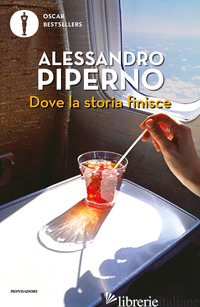 DOVE LA STORIA FINISCE - PIPERNO ALESSANDRO