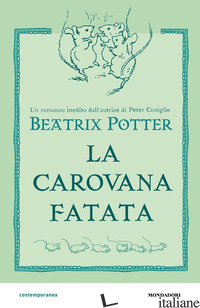 CAROVANA FATATA (LA) - POTTER BEATRIX