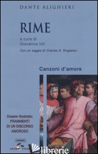 RIME. CANZONI D'AMORE - ALIGHIERI DANTE; IOLI G. (CUR.)