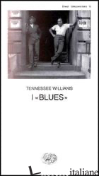 BLUES (I) - WILLIAMS TENNESSEE