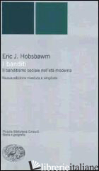 BANDITI. IL BANDITISMO SOCIALE NELL'ETA' MODERNA (I) - HOBSBAWM ERIC J.