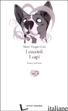 CUCCIOLI-I CAPI (I) - VARGAS LLOSA MARIO