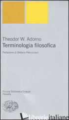 TERMINOLOGIA FILOSOFICA - ADORNO THEODOR W.