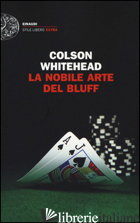 NOBILE ARTE DEL BLUFF (LA) - WHITEHEAD COLSON