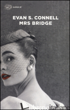 MRS BRIDGE - CONNELL EVAN S.