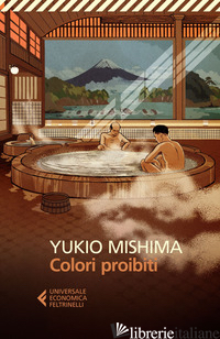 COLORI PROIBITI - MISHIMA YUKIO
