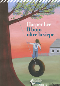 BUIO OLTRE LA SIEPE (IL) - LEE HARPER