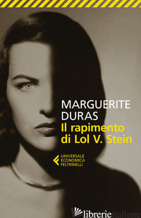 RAPIMENTO DI LOL V. STEIN (IL) - DURAS MARGUERITE