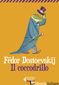 COCCODRILLO (IL) - DOSTOEVSKIJ FEDOR