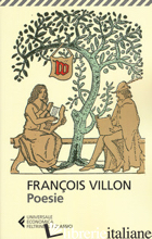 POESIE. TESTO FRANCESE A FRONTE - VILLON FRANCOIS; DE NARDIS L. (CUR.)