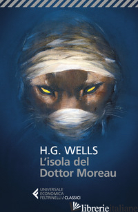 ISOLA DEL DOTTOR MOREAU (L') - WELLS HERBERT GEORGE; ESPOSITO M. (CUR.)