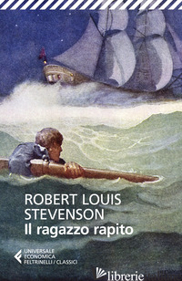 RAGAZZO RAPITO (IL) - STEVENSON ROBERT LOUIS; CENI A. (CUR.)