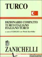 TURCO. DIZIONARIO COMPATTO TURCO-ITALIANO, ITALIANO-TURCO - EDIGEO (CUR.); KURTBOKE P. (CUR.)
