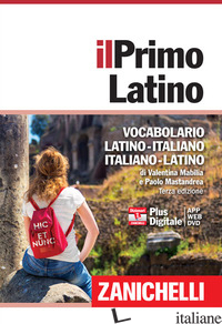 PRIMO LATINO. VOCABOLARIO LATINO-ITALIANO, ITALIANO-LATINO. CON DVD-ROM (IL) - MABILIA VALENTINA; MASTANDREA PAOLO