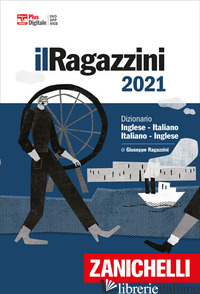 RAGAZZINI 2021. DIZIONARIO INGLESE-ITALIANO, ITALIANO-INGLESE. VERSIONE PLUS. CO - RAGAZZINI GIUSEPPE