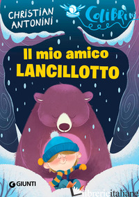 MIO AMICO LANCILLOTTO (IL) - ANTONINI CHRISTIAN