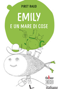EMILY E UN MARE DI COSE. EDIZ. A COLORI - RAUD PIRET