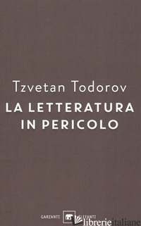 LETTERATURA IN PERICOLO (LA) - TODOROV TZVETAN