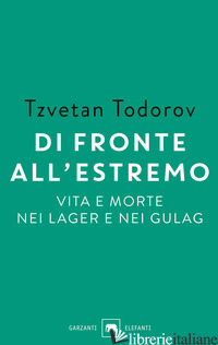 DI FRONTE ALL'ESTREMO - TODOROV TZVETAN