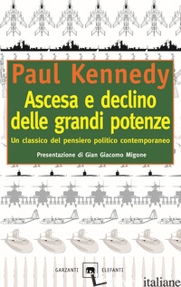 ASCESA E DECLINO DELLE GRANDI POTENZE - KENNEDY PAUL