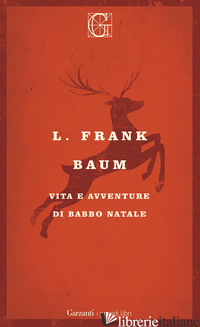 VITA E AVVENTURE DI BABBO NATALE - BAUM L. FRANK