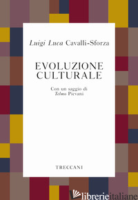 EVOLUZIONE CULTURALE - CAVALLI-SFORZA LUIGI LUCA