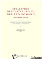 BULLETTINO DELL'ISTITUTO DI DIRITTO ROMANO «VITTORIO SCIALOJA». VOL. 1 - 00/00/00