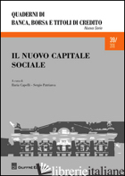NUOVO CAPITALE SOCIALE (IL) - CAPELLI I. (CUR.); PATRIARCA S. (CUR.)