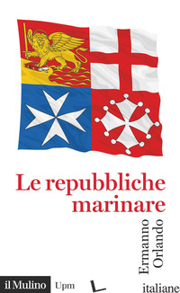 REPUBBLICHE MARINARE (LE) - ORLANDO ERMANNO