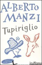 TUPIRIGLIO - MANZI ALBERTO