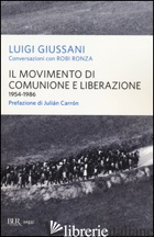 MOVIMENTO DI COMUNIONE E LIBERAZIONE (1954-1986) (IL) - GIUSSANI LUIGI