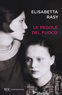 REGOLE DEL FUOCO (LE) - RASY ELISABETTA