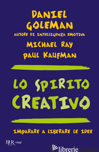 SPIRITO CREATIVO (LO) - GOLEMAN DANIEL; RAY MICHAEL; KAUFMAN PAUL