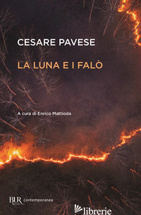 LUNA E I FALO' (LA) - PAVESE CESARE; MATTIODA E. (CUR.)