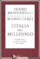 ITALIA DEL MILLENNIO. SOMMARIO DI DIECI SECOLI DI STORIA (L') - MONTANELLI INDRO; CERVI MARIO
