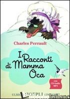 RACCONTI DI MAMMA OCA (I) - PERRAULT CHARLES
