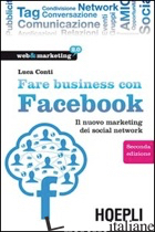 FARE BUSINESS CON FACEBOOK. IL NUOVO MARKETING DEI SOCIAL NETWORK. E-BOOK FORMAT - CONTI LUCA