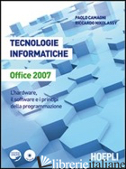 TECNOLOGIE INFORMATICHE OFFICE 2007. L'HARDWARE, IL SOFTWARE E I PRINCIPI DELLA  - CAMAGNI PAOLO; NIKOLASSY RICCARDO