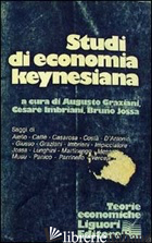 STUDI DI ECONOMIA KEYNESIANA - GRAZIANI A. (CUR.); IMBRIANI C. (CUR.); JOSSA B. (CUR.)