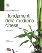 FONDAMENTI DELLA MEDICINA CINESE (I) - MACIOCIA GIOVANNI; VANNACCI A. (CUR.)