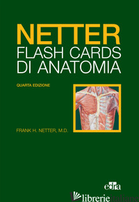 NETTER FLASH CARDS DI ANATOMIA - NETTER FRANK H.