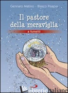 PASTORE DELLA MERAVIGLIA (IL) - PISAPIA BLASCO; MATINO GENNARO