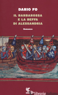 BARBAROSSA E LA BEFFA DI ALESSANDRIA (IL) - FO DARIO