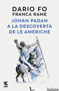 JOHAN PADAN A LA DESCOVERTA DE LE AMERICHE - FO DARIO