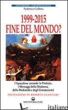 1999-2015: FINE DEL MONDO? - CELLINA FEDERICO