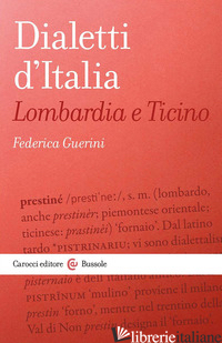 DIALETTI D'ITALIA: LOMBARDIA E TICINO - GUERINI FEDERICA