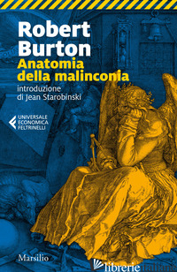 ANATOMIA DELLA MALINCONIA - BURTON ROBERT; STAROBINSKI J. (CUR.)