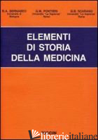 ELEMENTI DI STORIA DELLA MEDICINA - BERNABEO R. A.; PONTIERI GIUSEPPE M.; SCARANO G. B.