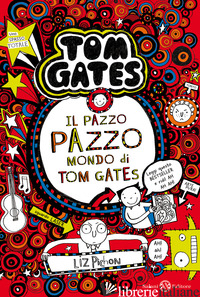 PAZZO PAZZO MONDO DI TOM GATES (IL) - PICHON LIZ